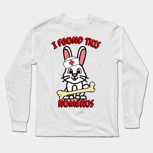 Funny Bunny is a nurse Long Sleeve T-Shirt